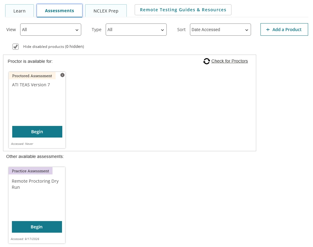 My ATI page with the Assessments tab selected, showing the ATI TEAS proctored assessment card under Proctor is available for, the Remote Proctoring Dry Run card under Other available assessments, each with a Begin button, and the Add a Product button at the upper right