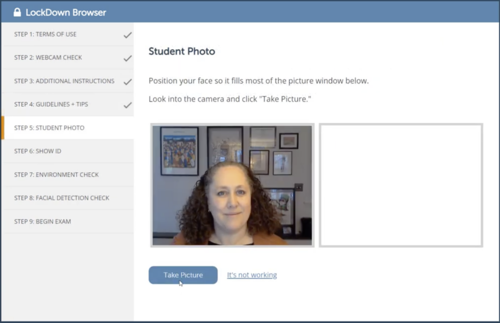 Respondus LockDown Browser pre-check step 5 of 9, Student Photo. Instructions say to position your face so it fills most of the picture window, look into the camera, and click Take Picture. A live webcam preview appears beside an empty photo frame.